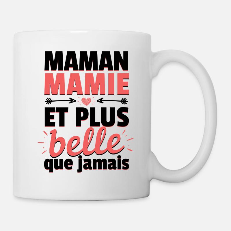 Maman, mamie et plus belle que jamais! - Mug blanc - blanc