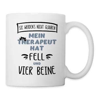 "Mein Therapeut hat Fell & vier Beine". Katzen. - Tasse - Weiß - Rechts
