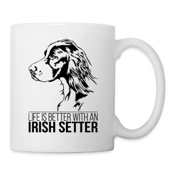 Irish Setter life is better Hunde Hund Wilsigns - Tasse - Weiß - Rechts