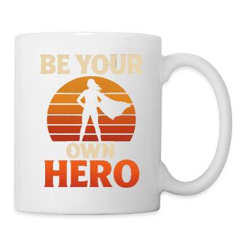 Be Your Own Hero – Stylisches Empowerment Statemen - Tasse - Weiß - Rechts