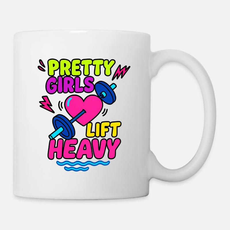 Pretty Girls Lift Heavy – Déclaration de forme - Mug blanc - blanc