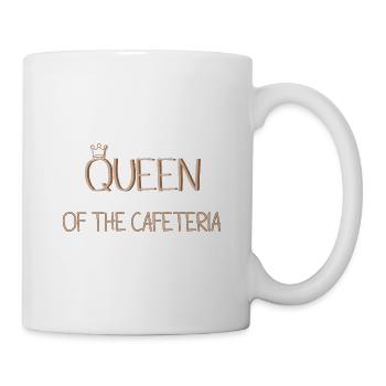 Queen of the Cafeteria - Tasse - Weiß - Rechts