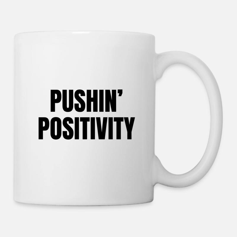 pushin' positivity - Tasse - Weiß