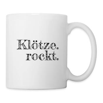 Klötze rockt - Textdesign mit Stadtnamen - Tasse - Weiß - Rechts