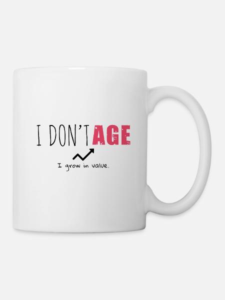 I dont age, i grow in value - Mug - white