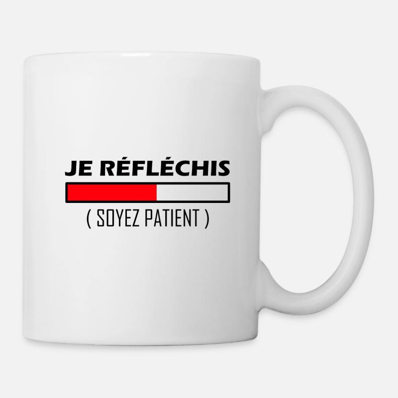 Je réfléchis soyez patient t-shirt drôles - Mug blanc - blanc