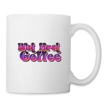 But first Coffee - Retro coffee lover saying - Mug - white - Right