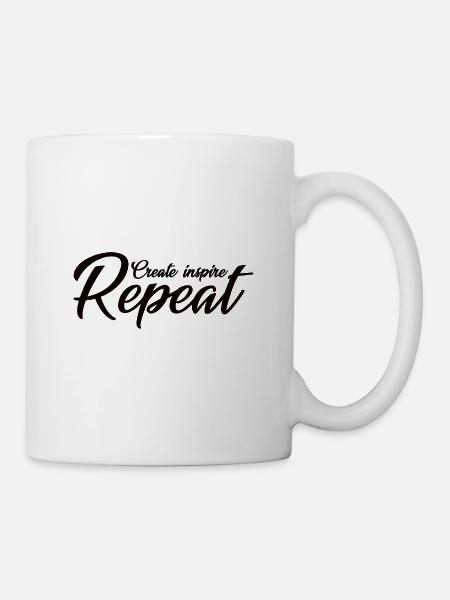 create inspire repeat - Tasse - Weiß