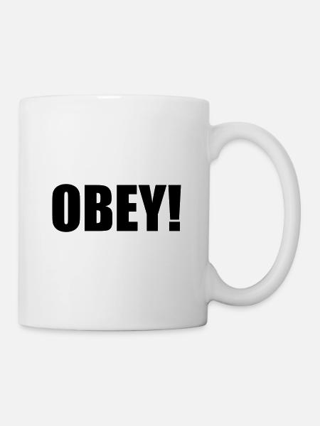 obey - gehorche - Tasse - Weiß
