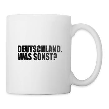 Deutschland. Was sonst? - Tasse - Weiß - Rechts