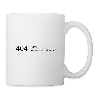 404 | Sorry, motivation not found! - Tasse - Weiß - Rechts