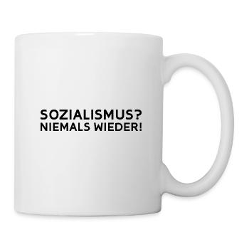 Sozialismus? Niemals wieder! - Tasse - Weiß - Rechts