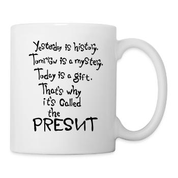 Today is a gift life quotes - Mug - white - Right
