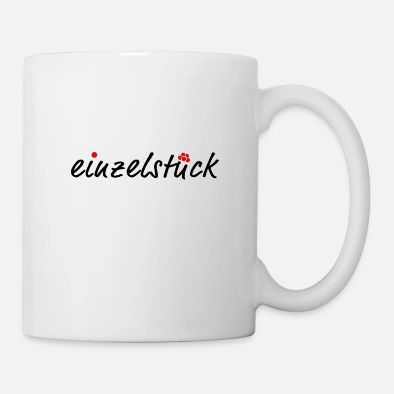 Du bist ein Einzelstück !(schwarze Schrift) - Tasse - Weiß