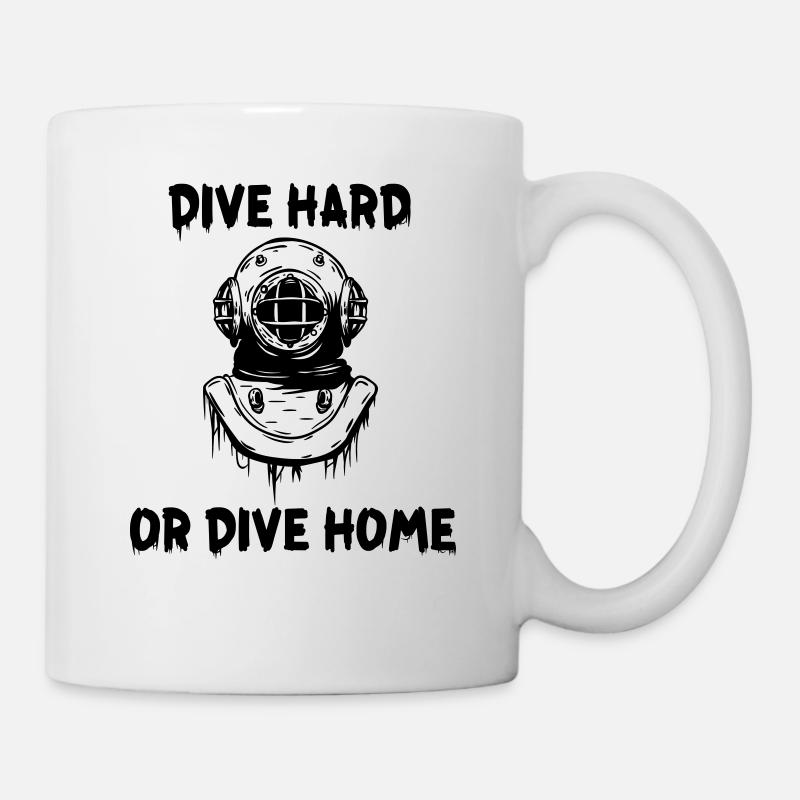 Dive Hard or Dive Home - Mug - white