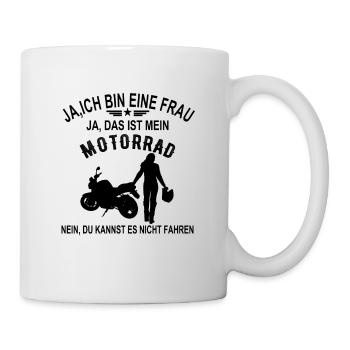 Ja Ich Bin Eine Frau Ja Das Ist Mein Motorrad - Tasse - Weiß - Rechts