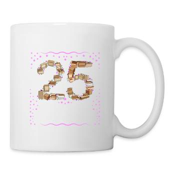 25. Geburtstag Geschenk Frauen lustig 25 Jahre - Tasse - Weiß - Rechts