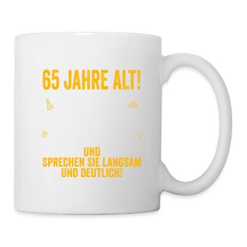 65. Geburtstag lustige Geschenke Männer 65 Jahre - Tasse - Weiß - Rechts