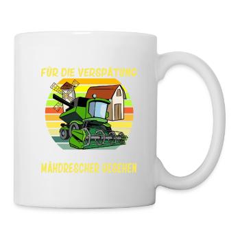 Entschuldigung das ich zu spät bin Mähdrescher - Tasse - Weiß - Rechts