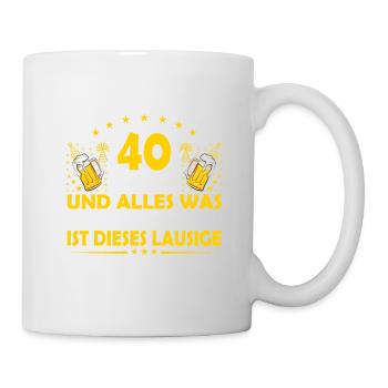 40. Geburtstag lustig 40.Ehrentag 40. Jubiläum Fun - Tasse - Weiß - Rechts