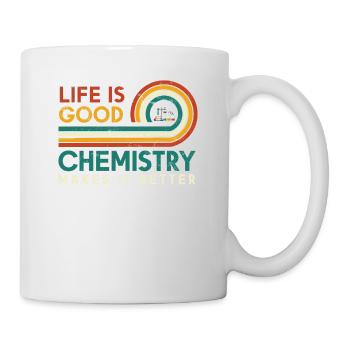 Life is good, chemistry makes it better - Mug - white - Right