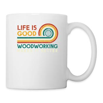 La vie est bonne Le travail du bois la rend meilleure - Mug blanc - blanc - Droite