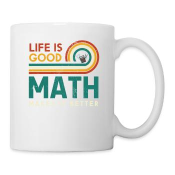 Das Leben Ist Eine Gute Mathematik Macht Es - Tasse - Weiß - Rechts