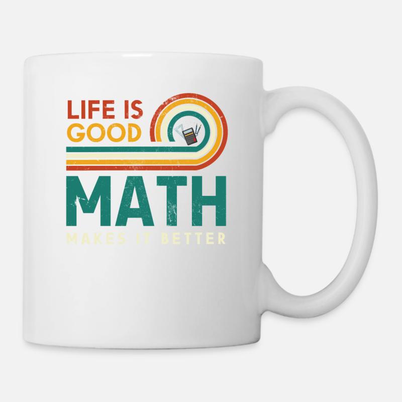 Das Leben Ist Eine Gute Mathematik Macht Es - Tasse - Weiß