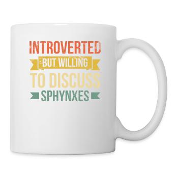 Introverted, But Ready to Talk About Sphynxes - Mug - white - Right