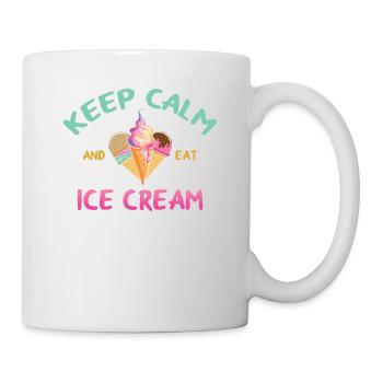 Bewahren Sie Ruhe Und Essen Sie Eis Für Gefrorenen - Tasse - Weiß - Rechts