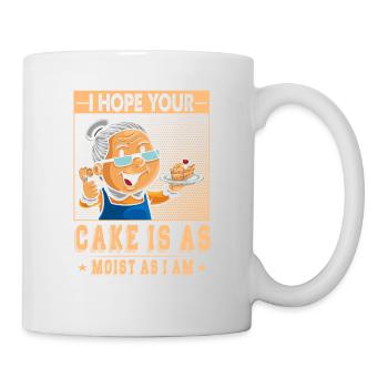 Ich Hoffe, Ihr Kuchen Ist So Saftig Wie Ich Für - Tasse - Weiß - Rechts