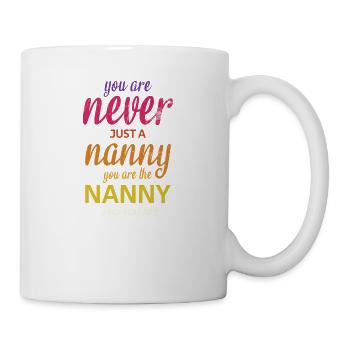Sie Sind Nie Nur Ein Kindermädchen, Für Das Sie - Tasse - Weiß - Rechts