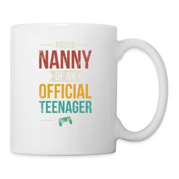 Proud Nanny of An Official Teenager For - Mug - white - Right