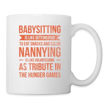 Babysitting Is Like Getting Paid For Food - Mug - white - Right