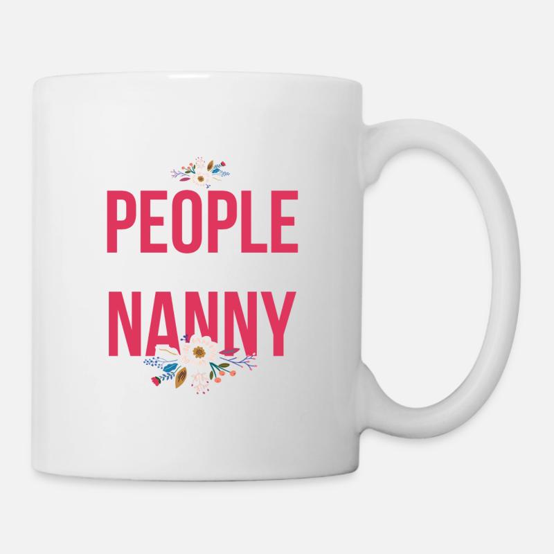 My Favorite People Call Me Nanny For - Mug - white