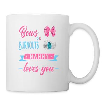 Grinding Or Burnouts Nanny Loves You For - Mug - white - Right