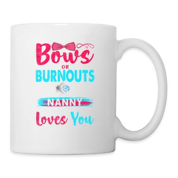Grinding Or Burnouts Nanny Loves You For - Mug - white - Right