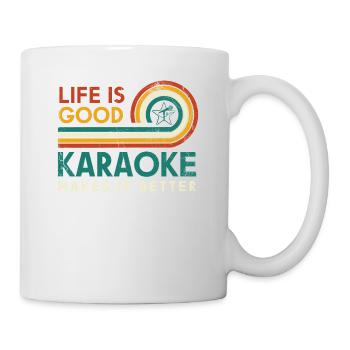 Life is good Karaoke makes it better Karaoke - Mug - white - Right