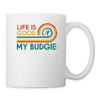 Das Leben Ist Gut, Mein Wellensittich Macht Es - Tasse - Weiß - Rechts