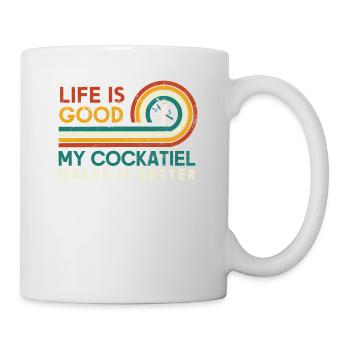 Das Leben Ist Gut, Mein Nymphensittich Macht Es - Tasse - Weiß - Rechts