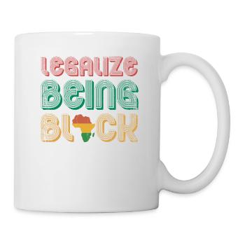 Legalize being black to - Mug - white - Right
