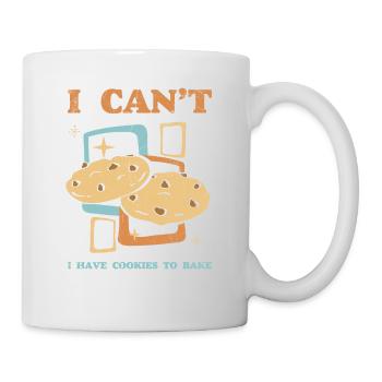 I Can't Have Cookies For Baking Or Baking - Mug - white - Right