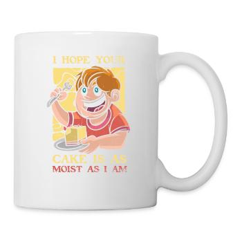 Ich Hoffe, Ihr Kuchen Ist So Saftig Wie Ich Für - Tasse - Weiß - Rechts