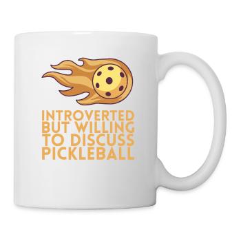 Introverted but ready to go for Pickleball - Mug - white - Right