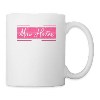 Ich Bin Kein Männerhasser Ich Bin Ein - Tasse - Weiß - Rechts