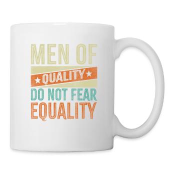 Men of quality are not afraid of - Mug - white - Right