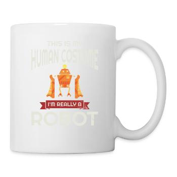 Dies Ist Mein Menschliches Kostüm. Ich Bin - Tasse - Weiß - Rechts