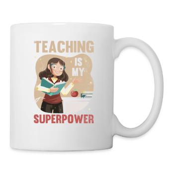 Unterrichten Ist Mein Superpower-design Für Lehrer - Tasse - Weiß - Rechts