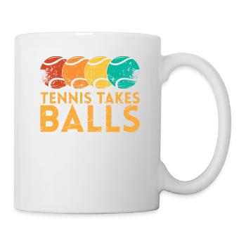 Tennis Takes Balls Design Für Tennisfans - Tasse - Weiß - Rechts