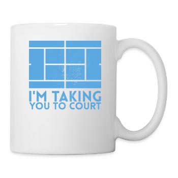 Ich Nehme Sie Zum Court Design Für Tennisfans - Tasse - Weiß - Rechts